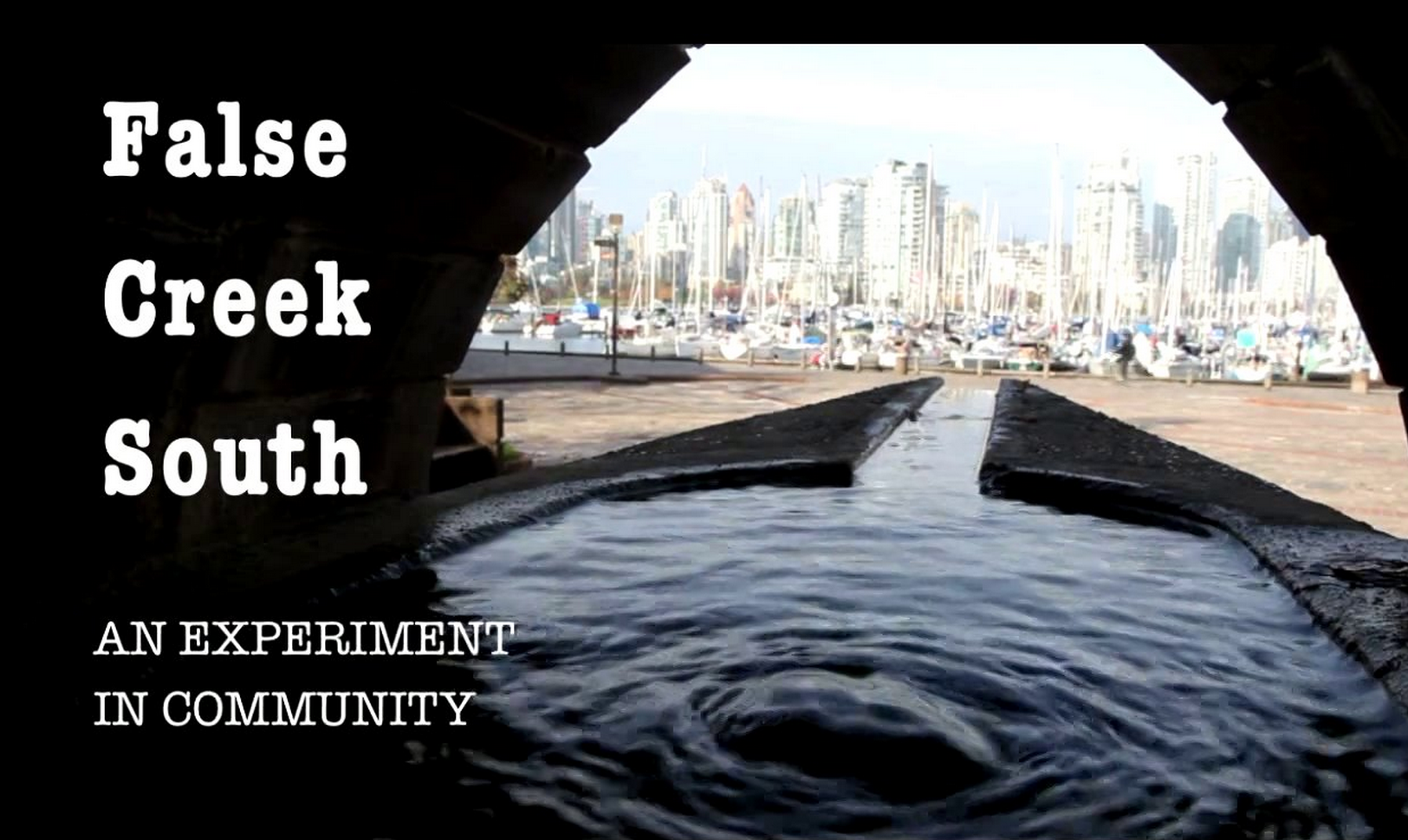 False Creek South: An Experiment in Community